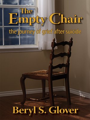 cover image of The Empty Chair: the journey of grief after suicide